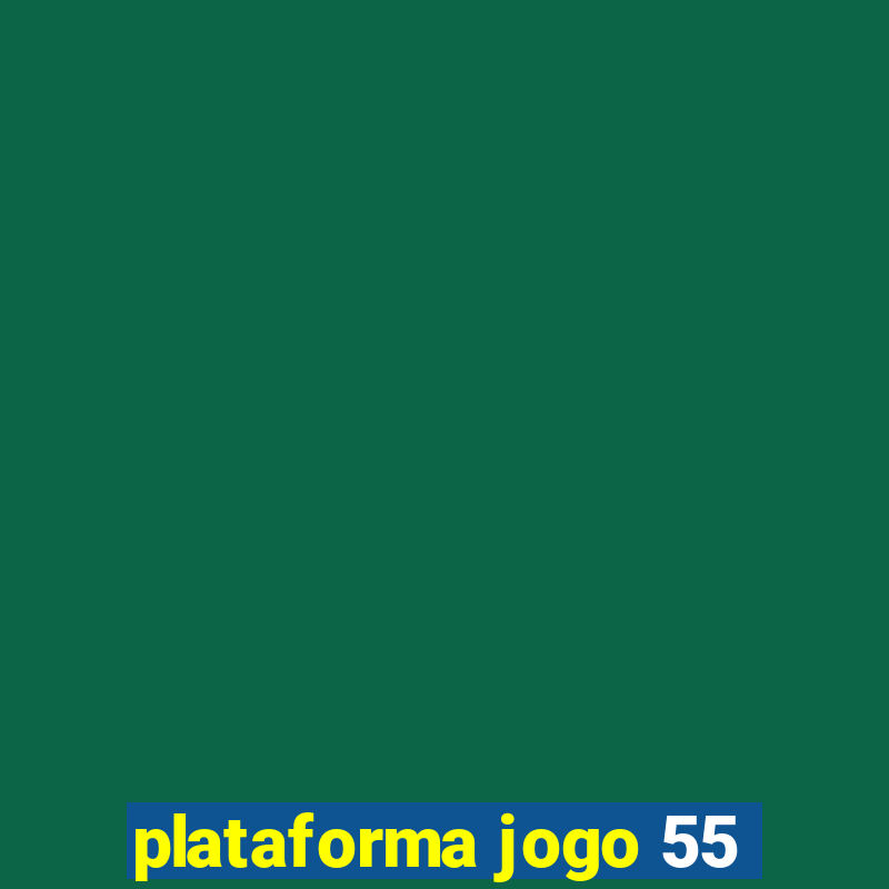 plataforma jogo 55